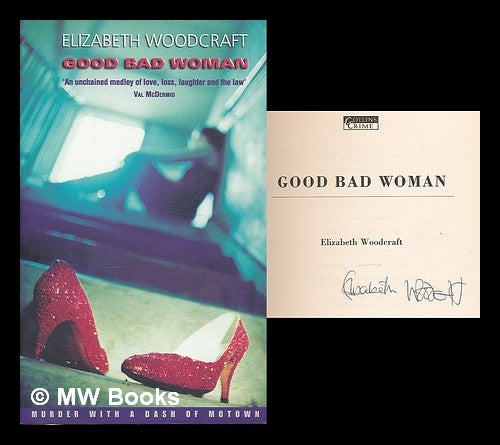 Item #214356 Good bad woman / Elizabeth Woodcraft. Elizabeth Woodcraft.