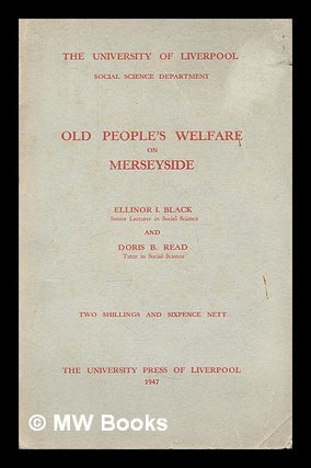 Item #214380 Old people's welfare on Merseyside. Ellinor Isabella . Read Black, Doris B., 1891