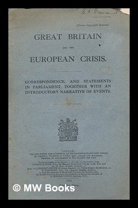 Item #214524 Great Britain and the European crisis. Correspondence, and statements in Parliament,...