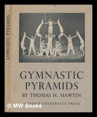Item #214598 Gymnastic pyramids / by Thomas H. Hawtin. Thomas Henry Hawtin