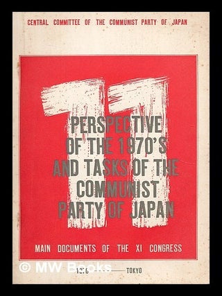 Item #214867 Perspectives of the 1970's and tasks of the Communist Party of Japan : main...