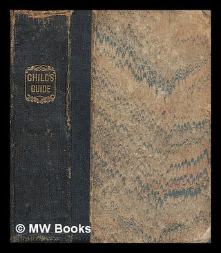 Item #214980 The child's guide to a knowledge of the English constitution, with a short account...