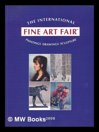 Item #215049 The International Fine Art Fair : paintings, drawings, sculpture : The Park Avenue...