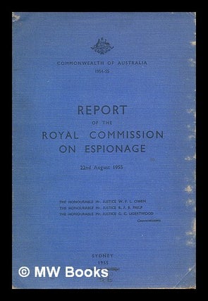 Item #215072 Report of the Royal Commission on Espionage : 22nd August 1955 / W.F.L. Owen, R.F.B....