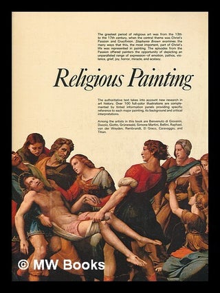 Item #215292 Religious painting : Christ's passion and crucifixion / Stephanie Brown. Stephanie...