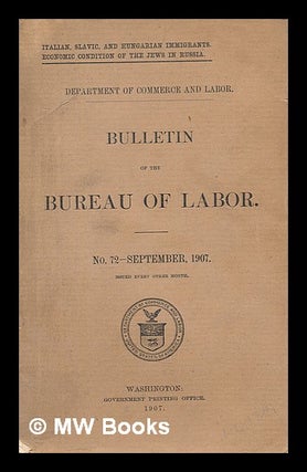 Item #215366 Bulletin of the Bureau of Labor : no. 72-September, 1907. United States. Department...
