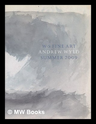 Item #215540 WS Fine Art / Andrew Wyld : Summer 2009 [Exhibition catalogue featuring Francis...