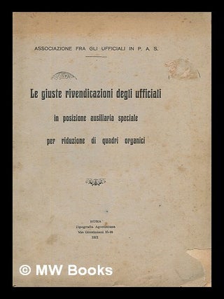 Item #215694 Le giuste rivendicazioni degli ufficiali in posizione ausiliria speciale per...