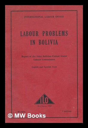 Item #215832 Los problemas del trabajo en Bolivia : informe de la Comisioń mixta...