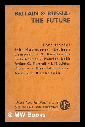 Item #215905 Britain and Russia : the future / Lord Horder et al. Lord. National Peace Council...