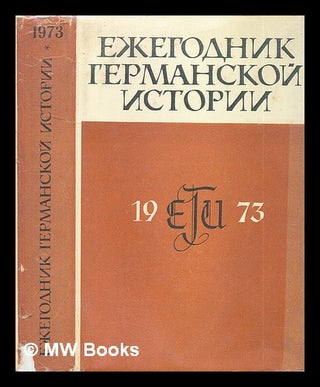 Item #216389 Yezhegodnik Germanskoy Istorii 1973 [German Yearbook Stories. Language: Russian]....