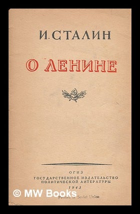 Item #216604 O Lenine [On Lenin. Language: Russian]. I. Stalin