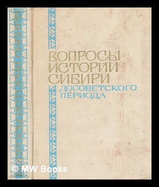 Item #216783 Voprosy Istorii Sibiri dosovetskogo perioda Bakhrushinskiye Chteniya 1969 [Questions...