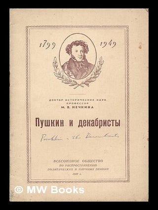 Pushkin i Dekabristy. [Pushkin and the Decembrists. Language: Russian. M. V. Nechkina.