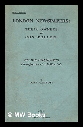 Item #216923 London newspapers : their owners and controllers : The Daily Telegraph's...