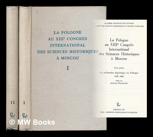 Item #216970 La Pologne au XIIIe Congres international des sciences historiques a Moscou [complete in 2 volumes]. International Congress of Historical Sciences, Russia 13th : 1970 : Moscow.
