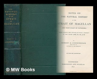 Item #217023 Notes on the natural history of the Strait of Magellan and West coast of Patagonia...
