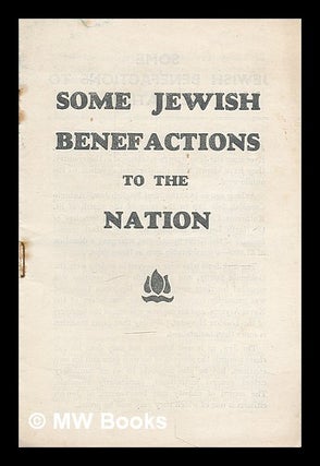 Item #217032 Some Jewish benefactions to the nation. Woburn Press