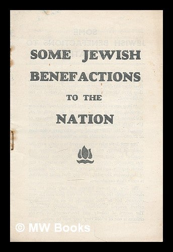 Item #217032 Some Jewish benefactions to the nation. Woburn Press.