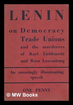 Item #217084 Lenin on democracy and the trade unions : reports at the second All-Russian Trade...
