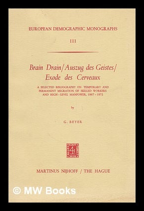 Item #217114 Brain drain = Auszug des Geistes = Exode des cerveaux : a selected bibliography on...