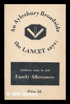 Item #217324 Family allowances : an Aylesbury broadside "with the side of the vessel turned fully...