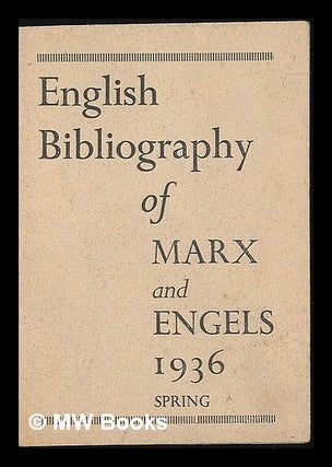 Item #217585 English bibliography of Marx and Engels. 1936 - Spring. Karl Marx
