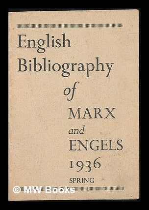 Item #217585 English bibliography of Marx and Engels. 1936 - Spring. Karl Marx