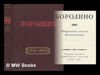 Item #217596 Borodino dokumenty pis'ma vospominaniya [Borodino documents letters memories....