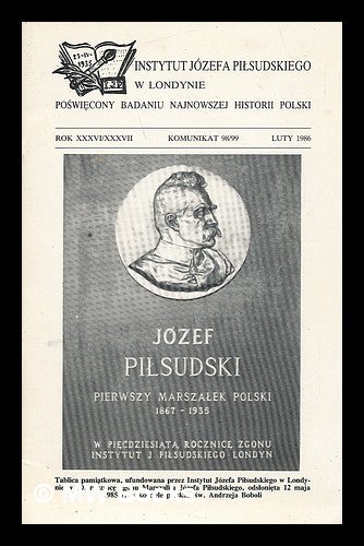 Item #217812 Instytutu Jozefa Pilsudskiego w Londynie: Rok xxxvi/xxxvii Komunikat 98/99 [Language: Polish]. Janusz Zuziak.