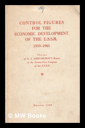 Item #218286 Control figures for the economic development of the USSR for 1959-1965 ; Report to...