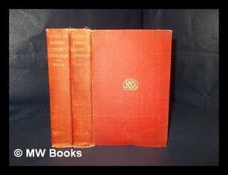 Item #218386 The life of Robert Louis Stevenson / by Graham Balfour. [complete in 2 volumes]....
