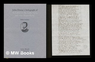 Item #218922 John Donne's holograph of "A letter to the Lady Carey and Mrs Essex Riche" / [by]...