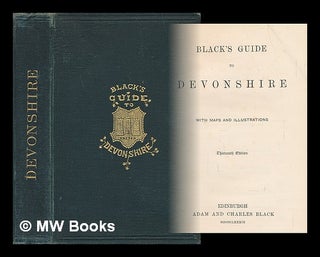 Item #218989 Black's guide to Devonshire : with maps and illustrations. Adam, Charles Black, Firm