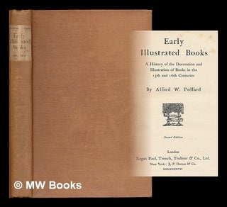 Item #219089 Early illustrated books : a history of the decoration and illustration of books in...
