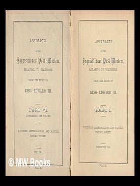 Item #219176 Abstracts of the inquisitions post mortem relating to Wiltshire from the reign of...