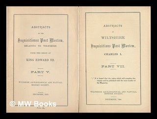 Item #219178 Abstracts of the inquisitions post mortem relating to Wiltshire from the reign of...