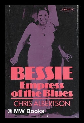 Item #219382 Bessie Smith, Empress of the Blues / Commentary by Chris Albertson & Gunther...
