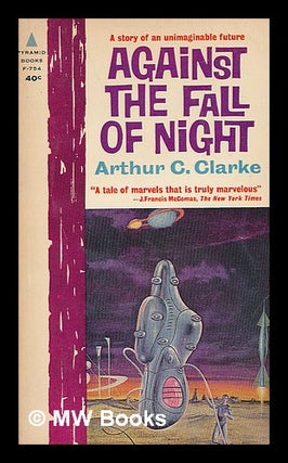 Item #219501 Against the fall of night. Arthur C. Clarke