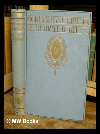 Item #219676 Modern masterpieces of British art : two hundred full colour reproductions of...