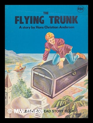 Item #219956 The flying trunk. H. C. Andersen, Hans Christian