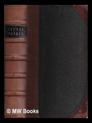 Item #220004 Little Dorrit / by Charles Dickens ; with illustrations by H.K. Browne. Charles...