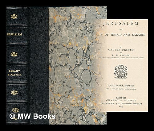 Item #220158 Jerusalem, the City of Herod and Saladin / by Walter Besant and E.H. Palmer. Walter Besant, Sir.