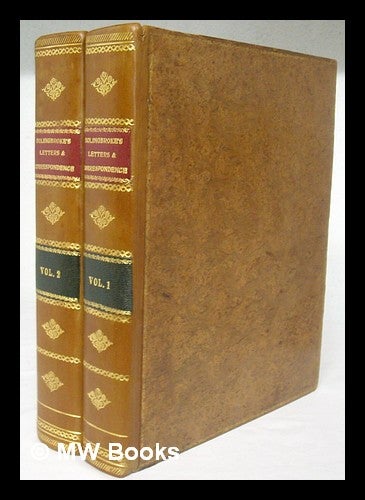 Item #220236 Letters and correspondence : public and private, of the Right Honourable Henry St. John, Lord Visc. Bolingbroke; during the time he was Secretary of State to Queen Anne; with state papers, explanatory notes ... / by Gilbert Parke [volumes 1 & 2]. Henry St. John Bolingbroke, Viscount.