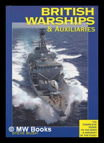 Item #220295 British warships & auxiliaries. Steve Bush.