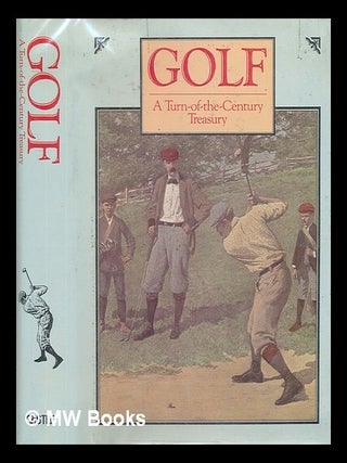 Item #220309 Golf - a Turn-Of-The-Century Treasury / by Mel Shapiro. Book Sales Inc