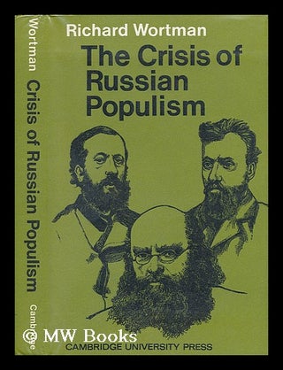 Item #22058 The Crisis of Russian Populism. Richard Wortman