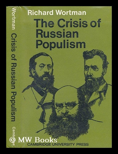 Item #22058 The Crisis of Russian Populism. Richard Wortman.