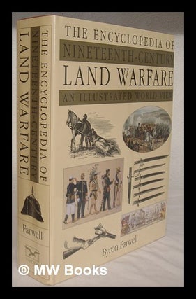 Item #220667 The encyclopedia of nineteenth-century land warfare : an illustrated world view /...