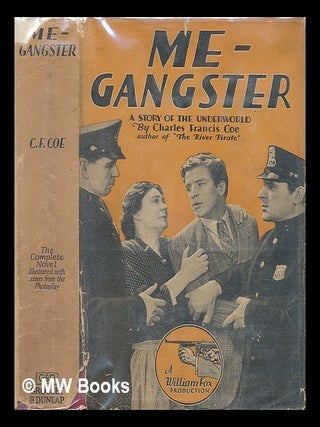 Item #220836 Me --- gangster illustrated with scenes from the photoplay, a William fox...